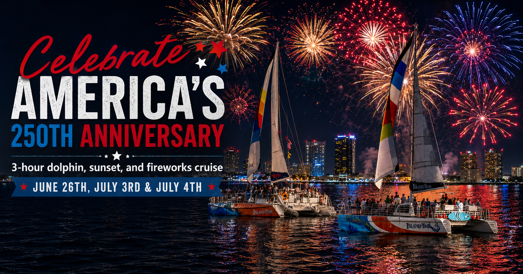 Fireworks over city skyline with boats; text: 'Celebrate America's 250th Anniversary' and event details.